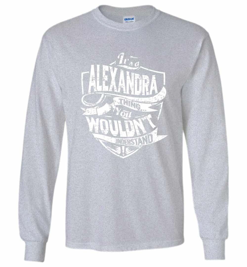 Inktee Store - It'S A Alexandra Thing You Wouldn'T Understand Long Sleeve T-Shirt Image