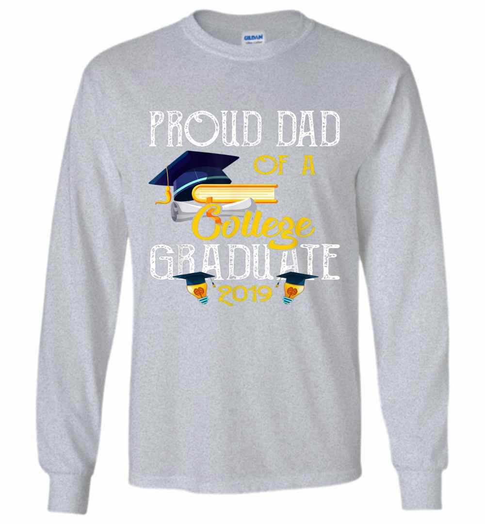 Inktee Store - Official Proud Dad Of A College Graduate 2019 Long Sleeve T-Shirt Image