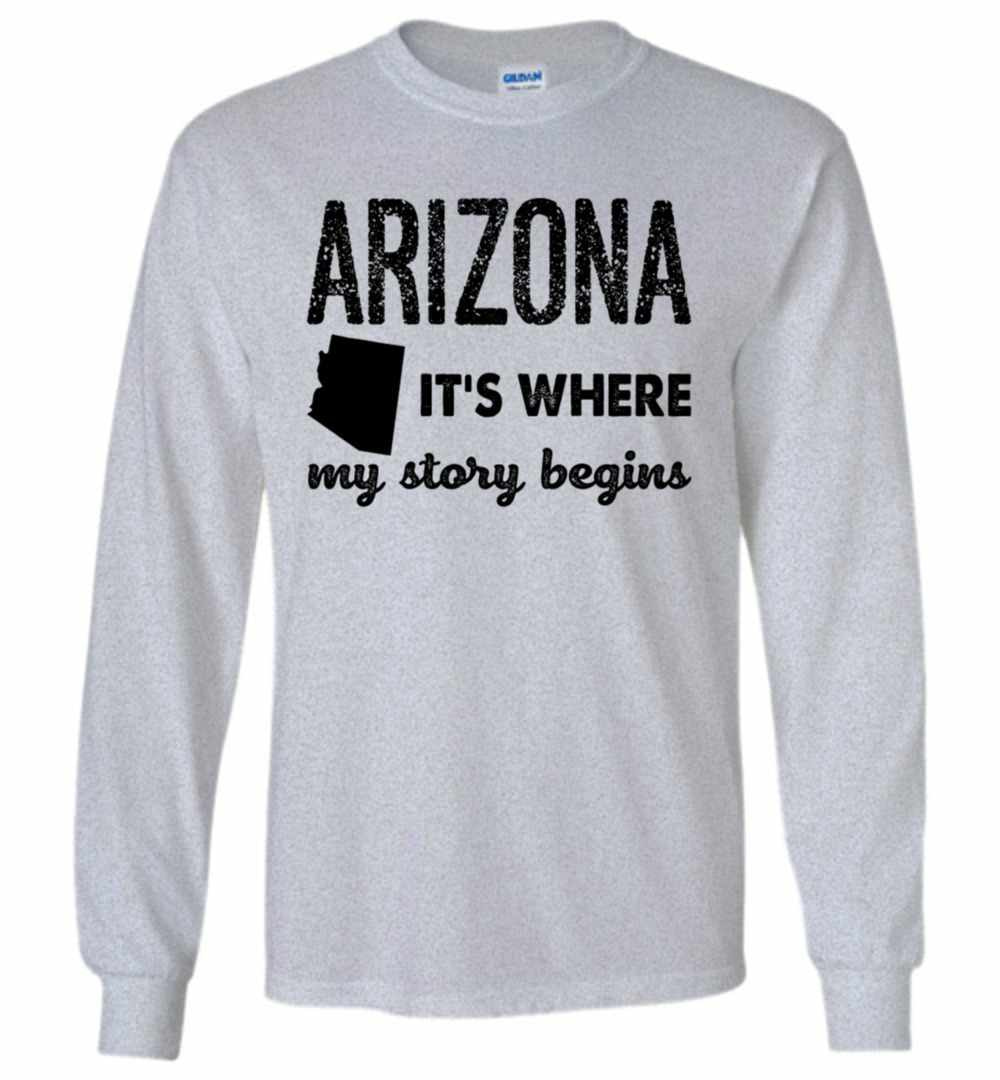 Inktee Store - Arizona It'S Where My Stoty Begins Long Sleeve T-Shirt Image