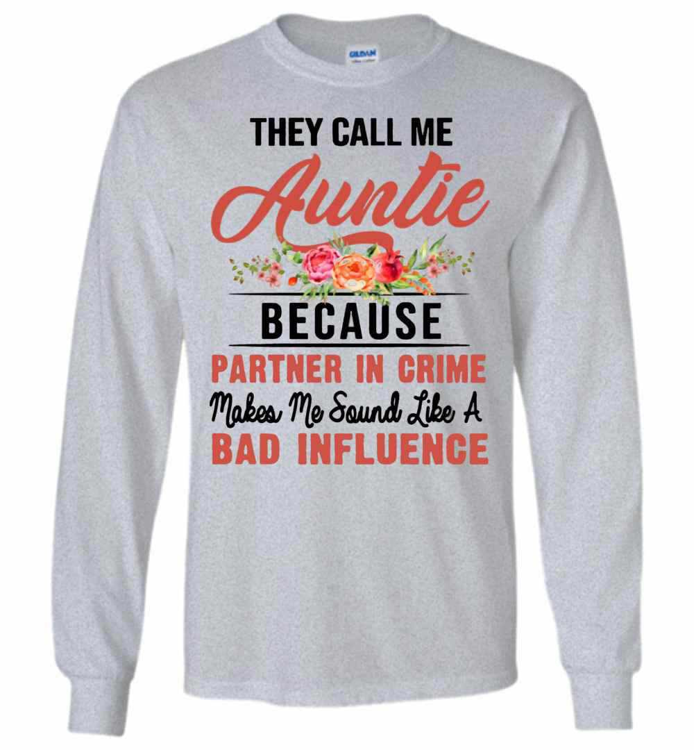 Inktee Store - Auntie Because Partner In Crime Make Me Sound Like Long Sleeve T-Shirt Image