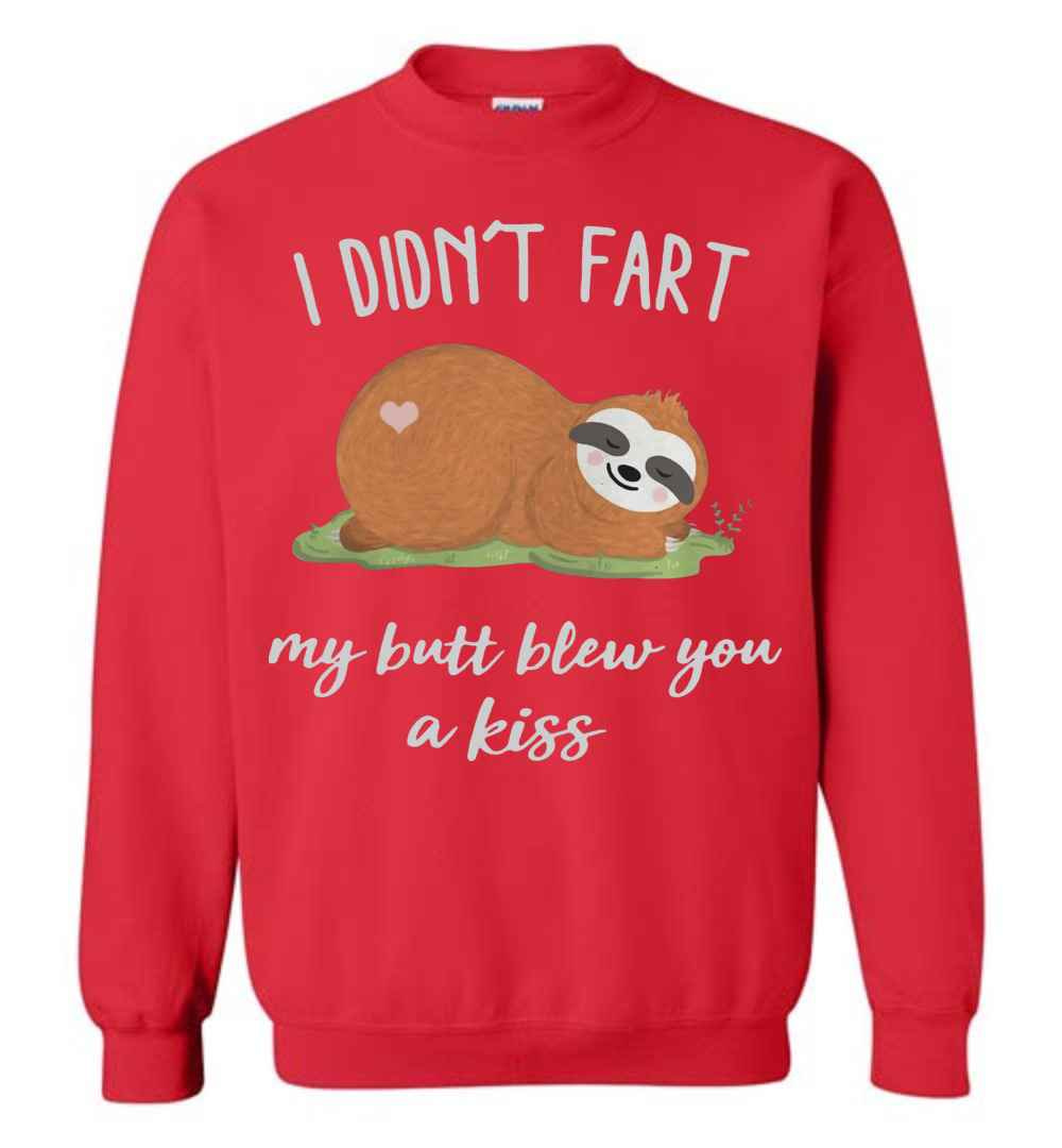 Inktee Store - Sloth I Didn'T Fart My Butt Blew You A Kiss Sweatshirt Image
