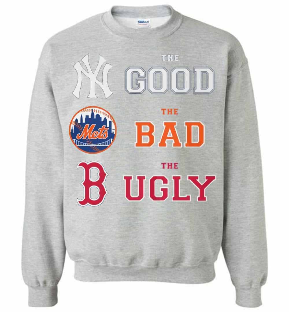 Inktee Store - The Good New York Yankees The Bad New York Mets The Ugly Sweatshirt Image
