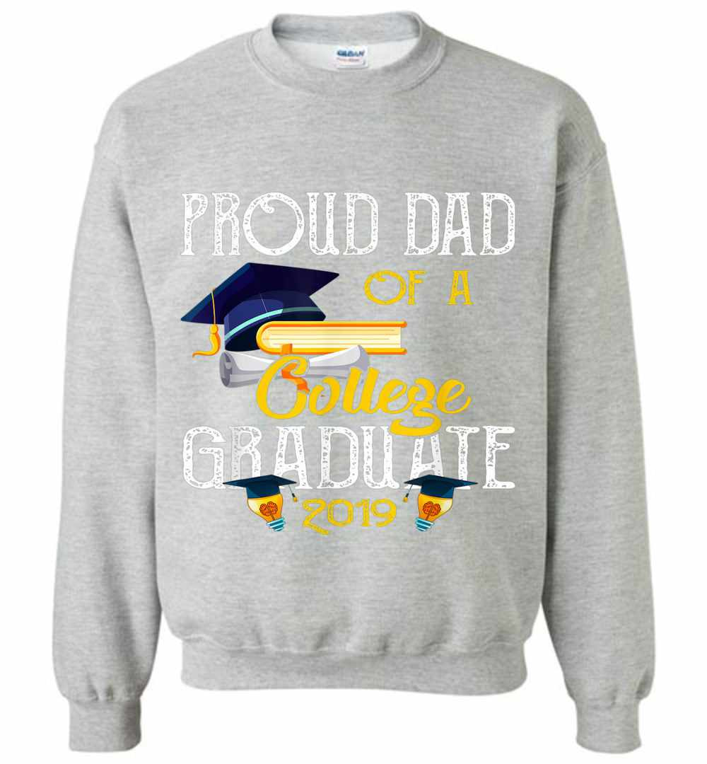 Inktee Store - Official Proud Dad Of A College Graduate 2019 Sweatshirt Image