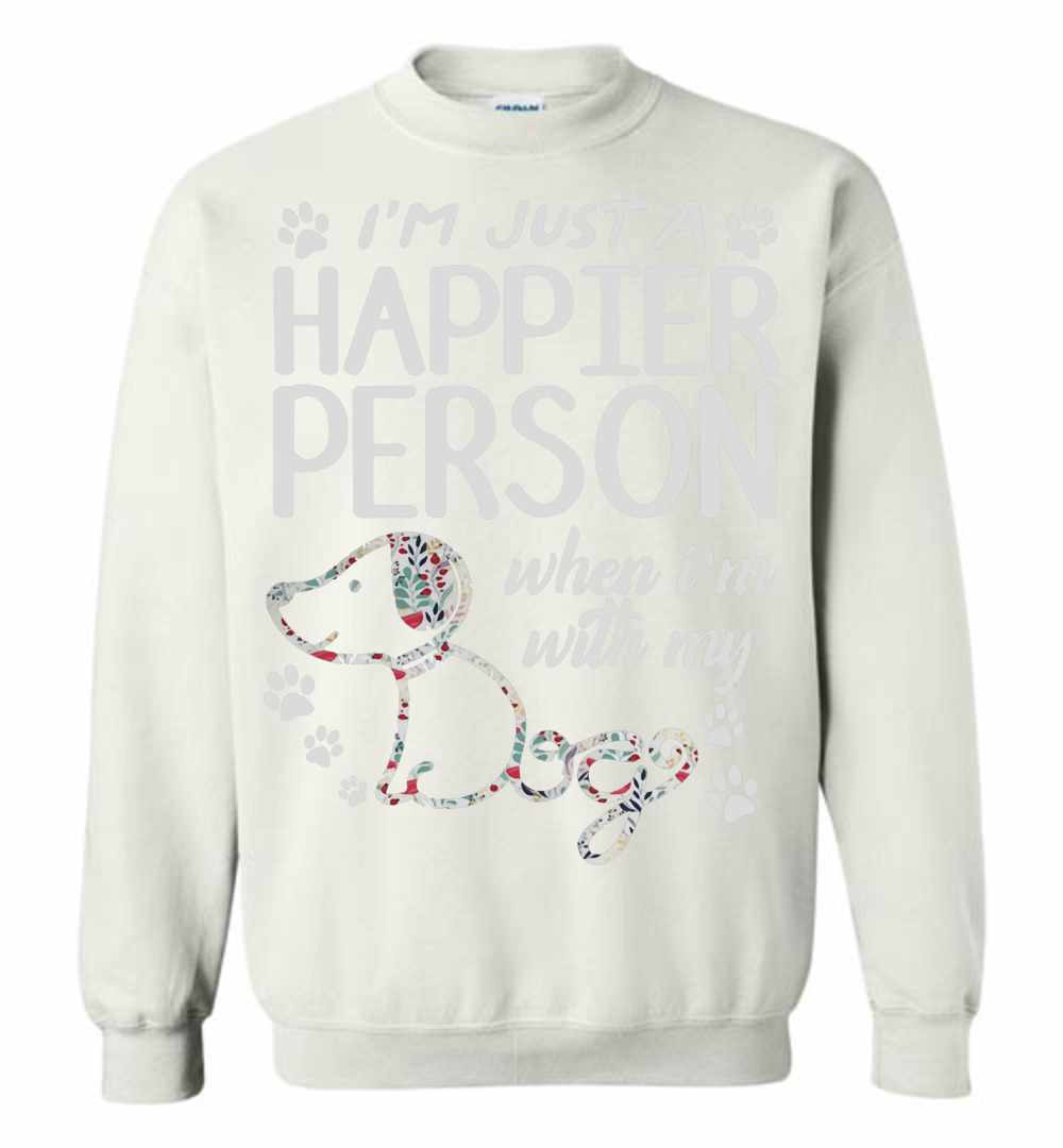Inktee Store - Paw Dog I'M Just A Happier Person When I'M With My Dog Sweatshirt Image