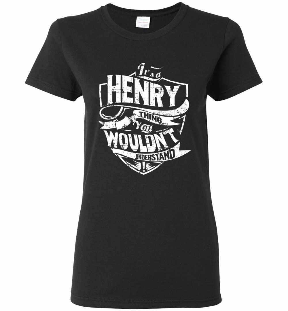 Inktee Store - It'S A Henry Thing You Wouldn'T Understand Women'S T-Shirt Image