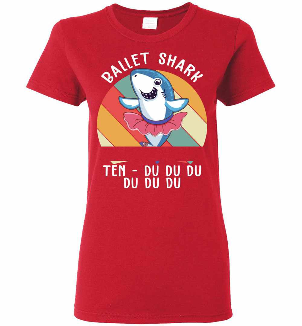 Inktee Store - Ballet Shark Ten Du Du Du Du Funny Gift Women'S T-Shirt Image