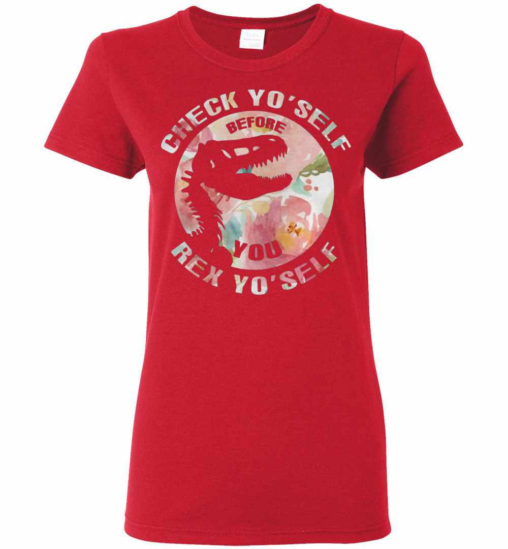 Inktee Store - Check Yo'Self Before You Rex Yo'Self Women'S T-Shirt Image