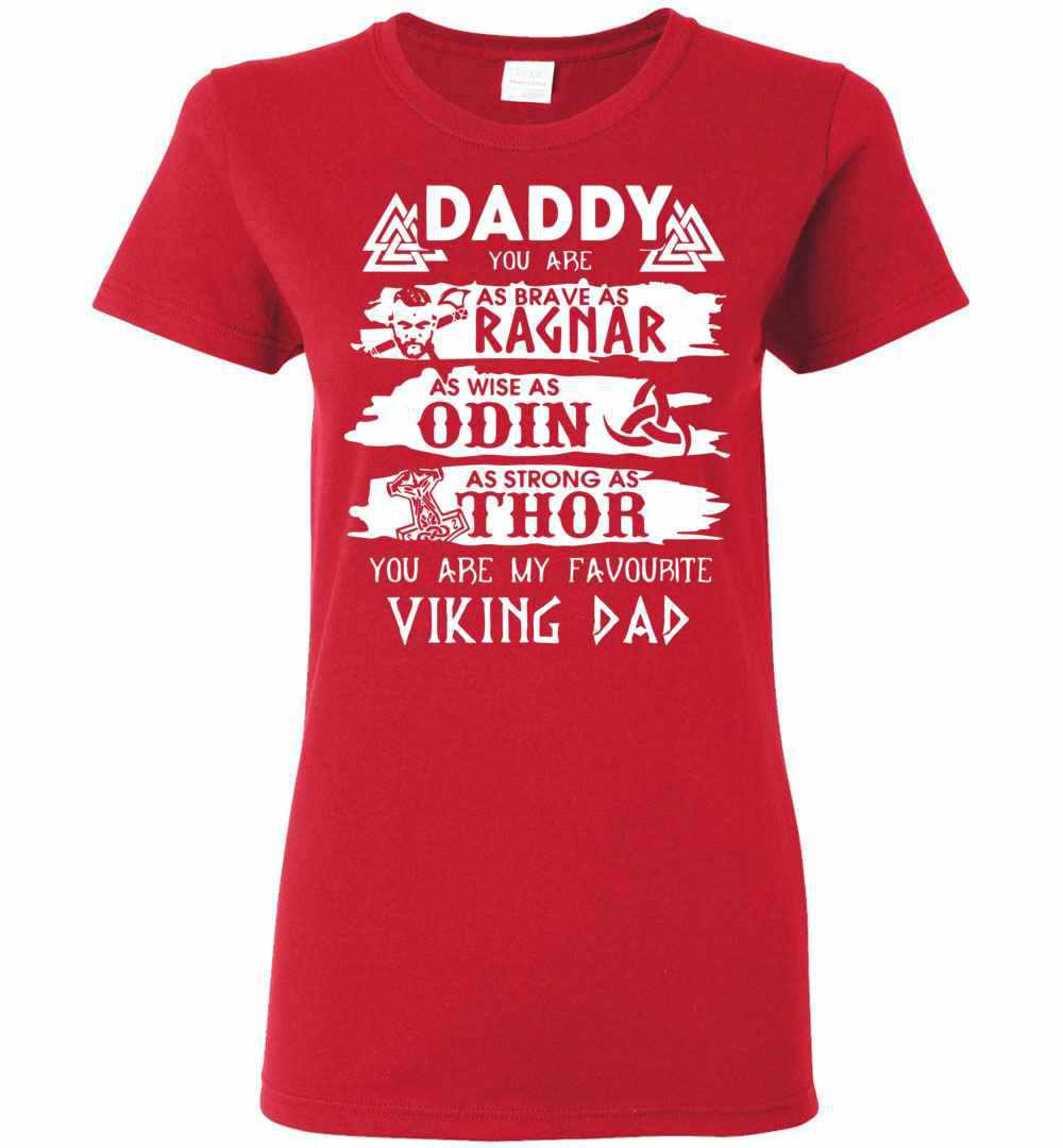 Inktee Store - Daddy You Are As Brave As Ragnar You Are My Favorite Women'S T-Shirt Image