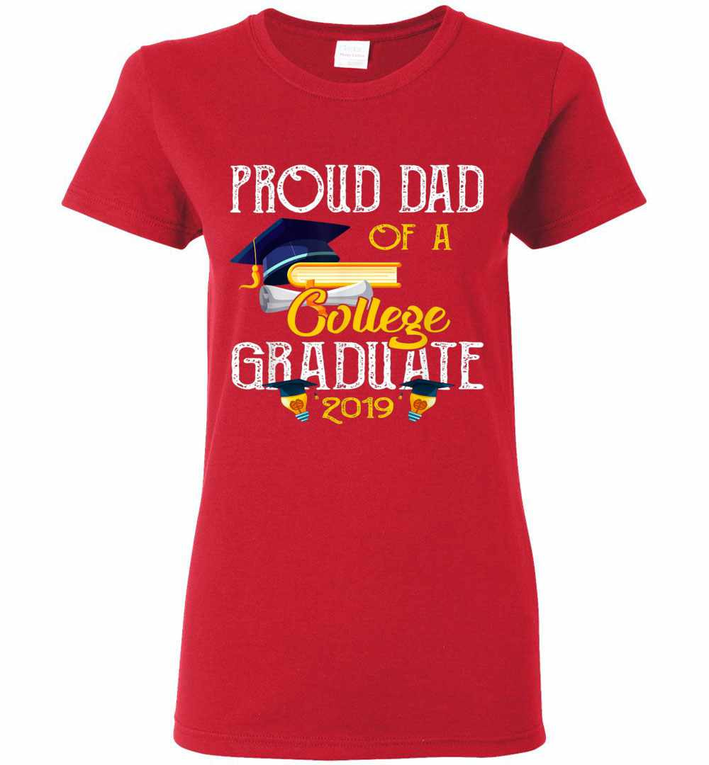 Inktee Store - Official Proud Dad Of A College Graduate 2019 Women'S T-Shirt Image