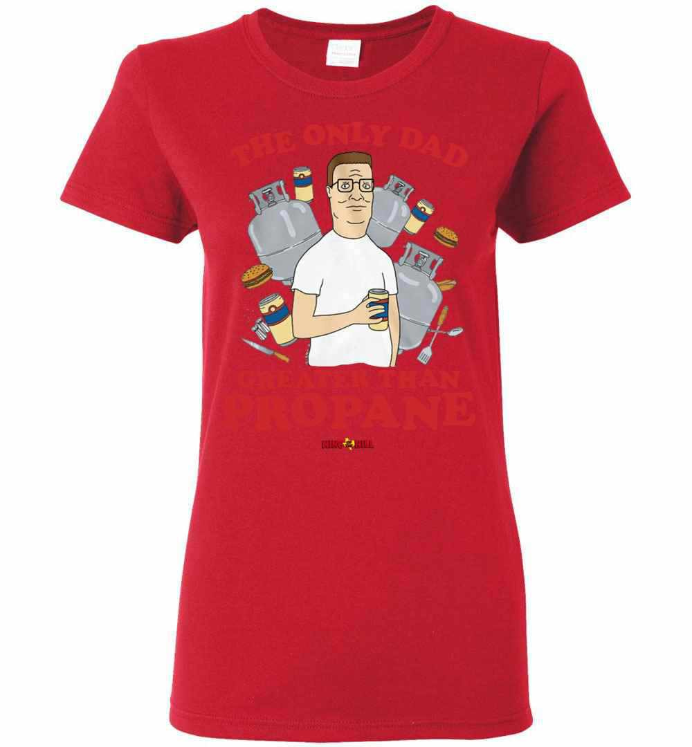 Inktee Store - The Only Dad Greater Than Propane King Of The Hill Women'S T-Shirt Image