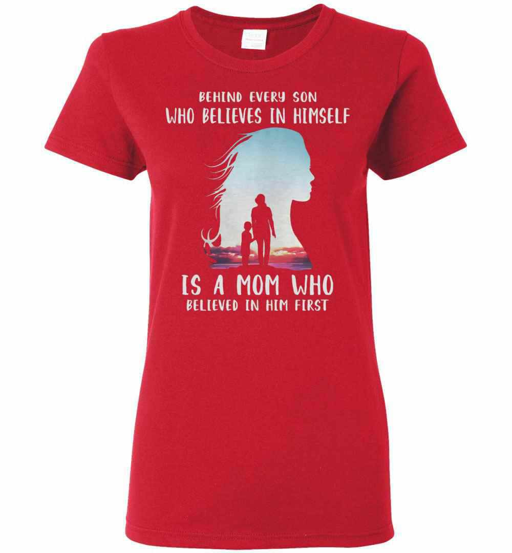 Inktee Store - Behind Every Son Who Believes In Himself Is A Mom Who Women'S T-Shirt Image
