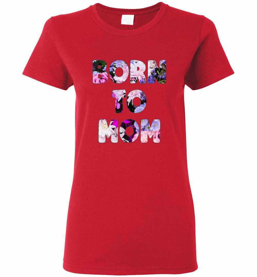 Inktee Store - Born To Mom Flowers For Women Women'S T-Shirt Image