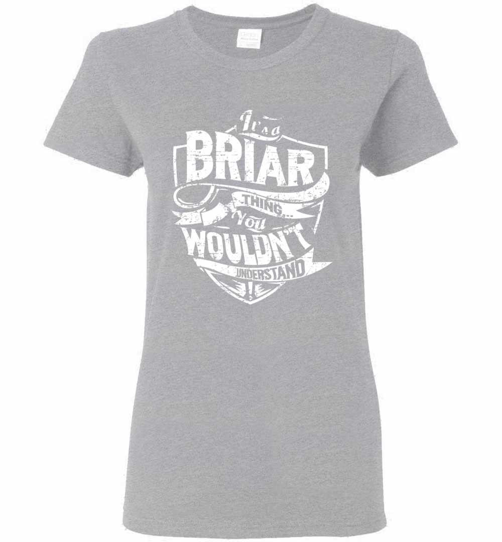 Inktee Store - It'S A Briar Thing You Wouldn'T Understand Women'S T-Shirt Image