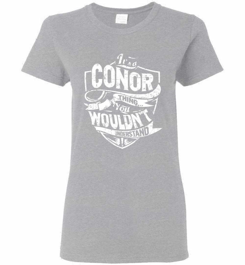 Inktee Store - It'S A Conor Thing You Wouldn'T Understand Women'S T-Shirt Image