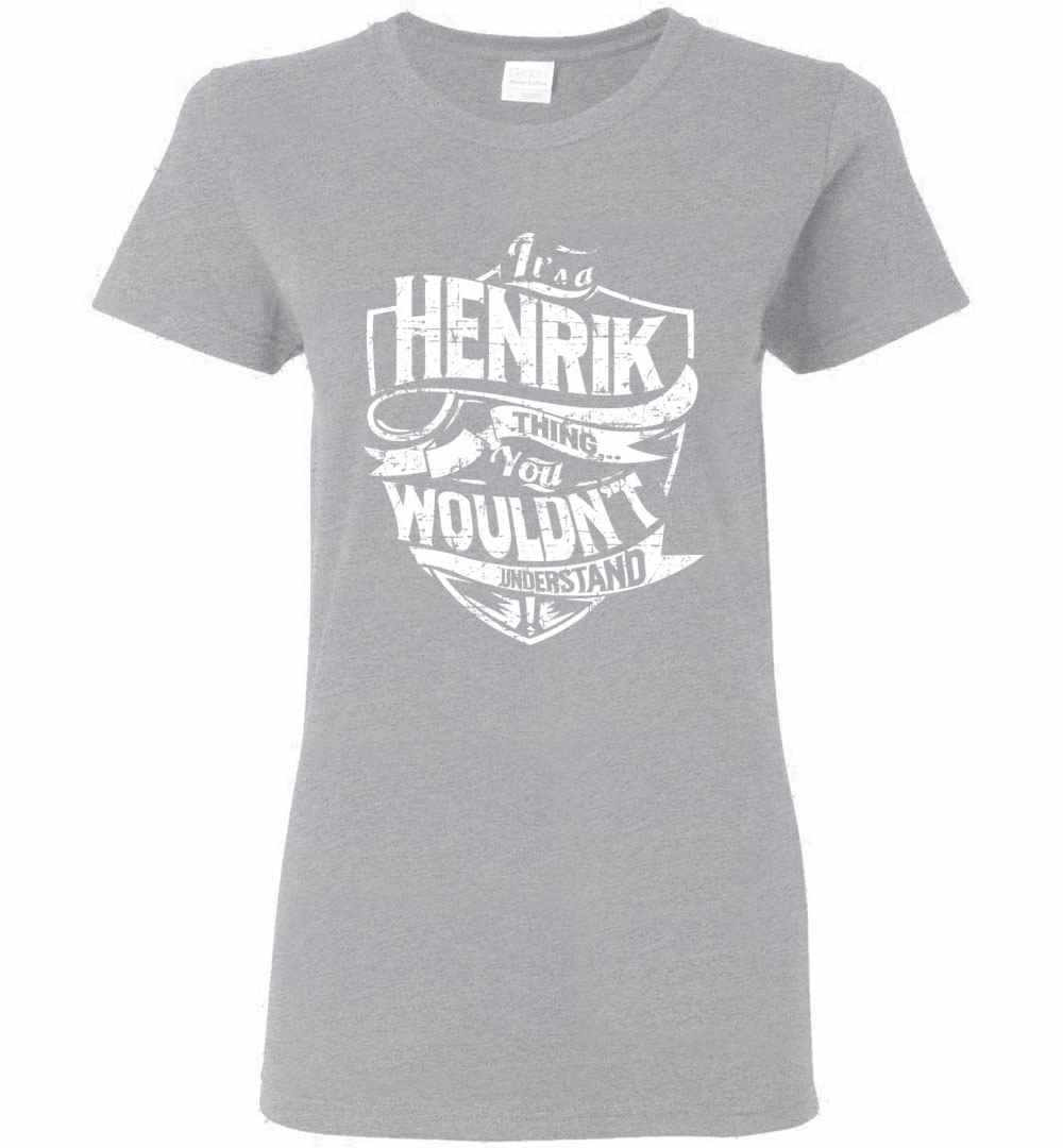 Inktee Store - It'S A Henrik Thing You Wouldn'T Understand Women'S T-Shirt Image