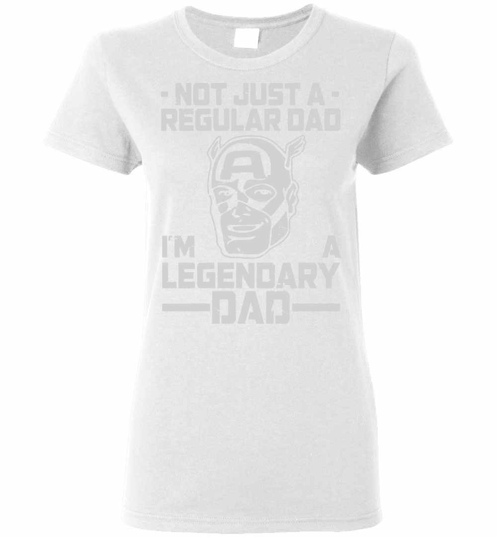 Inktee Store - Not Just A Regular Dad I'M A Legendary Dad Women'S T-Shirt Image