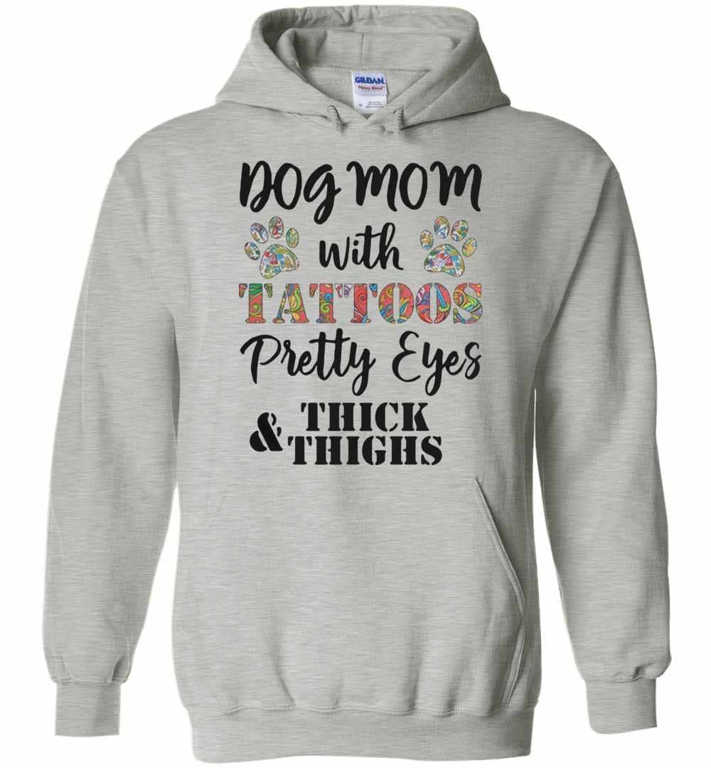 Inktee Store - Dog Mom With Tattoos Pretty Eyes Thick And Thighs Hoodies Image