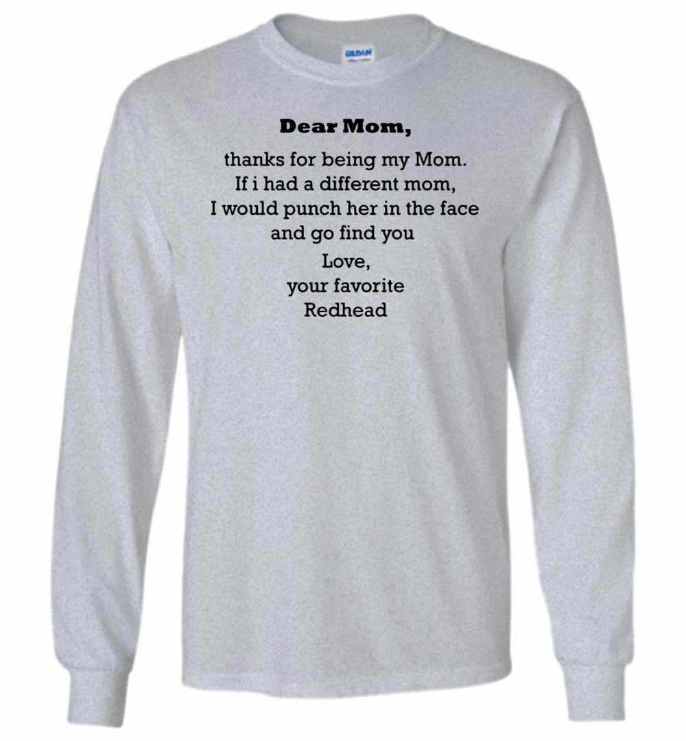 Inktee Store - Dear Mom Thanks For Being My Mom Love Your Redhead Long Sleeve T-Shirt Image