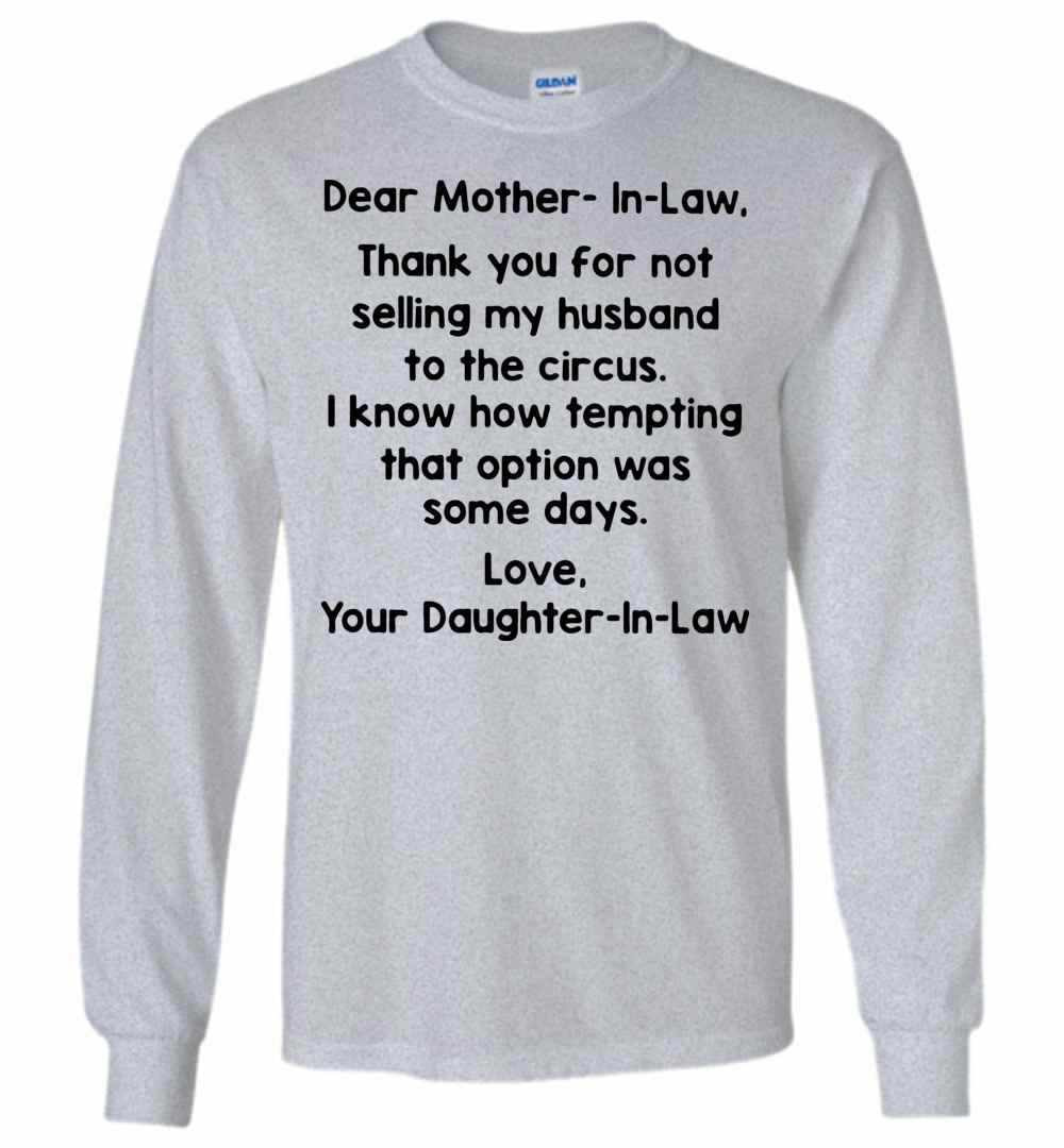 Inktee Store - Dear Mother In Law Thank You For Not Selling My To Long Sleeve T-Shirt Image