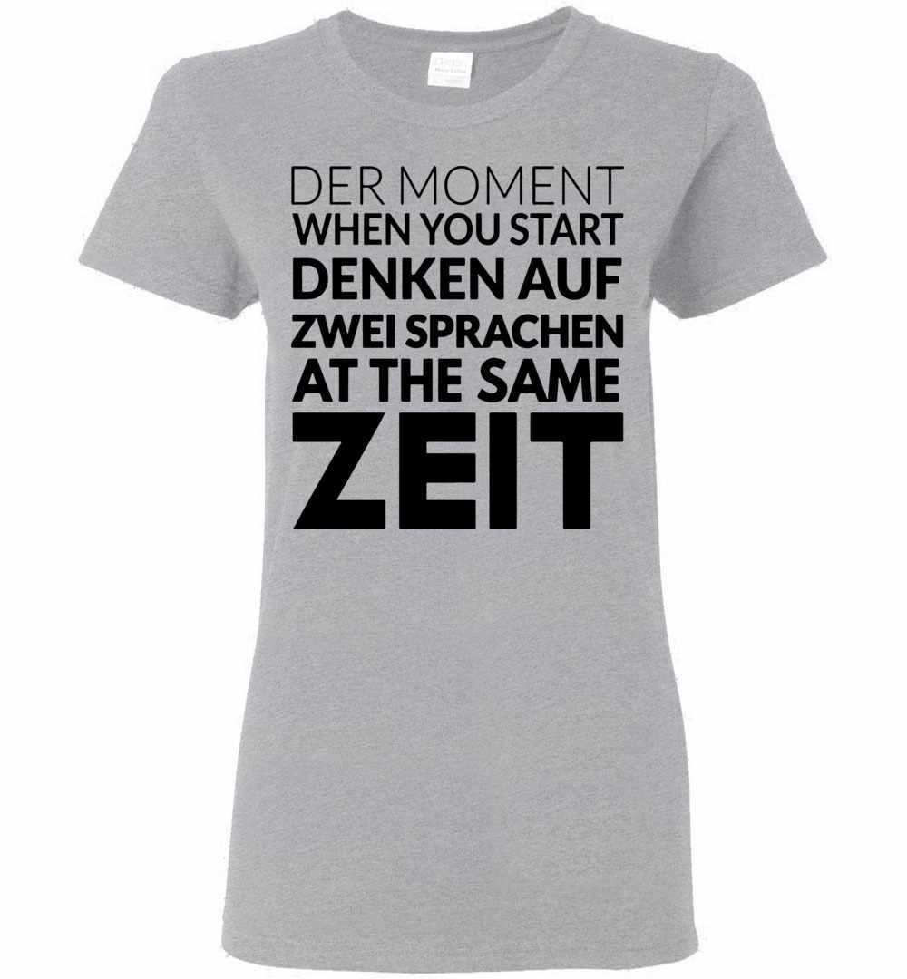 Inktee Store - Der Moment When You Start Denken Auf Zwei Sprachen At Women'S T-Shirt Image