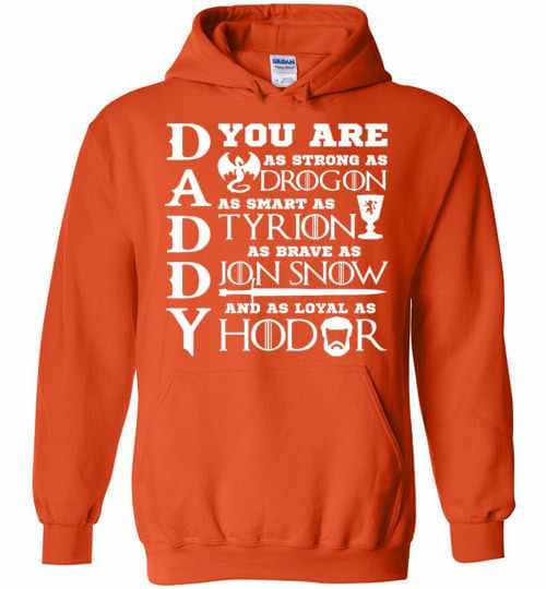 Inktee Store - Daddy You Are As Brave As Jon Snow As Smart As Tyrion Hoodies Image