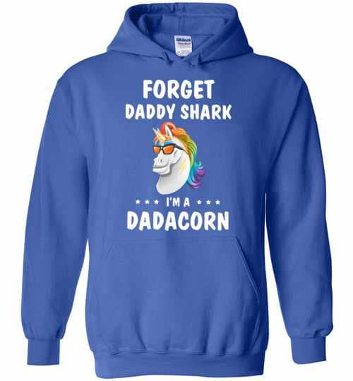 Inktee Store - Unicorn Forget Daddy Shark I'M A Dadacorn Hoodies Image