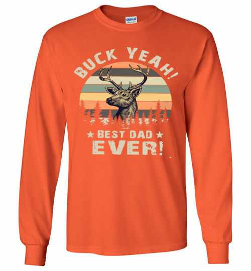 Inktee Store - Hunting Buck Yeah Best Dad Ever Vintage Long Sleeve T-Shirt Image