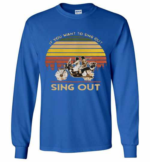 Inktee Store - Harold And Maude If You Want To Sing Out Sing Out Long Sleeve T-Shirt Image