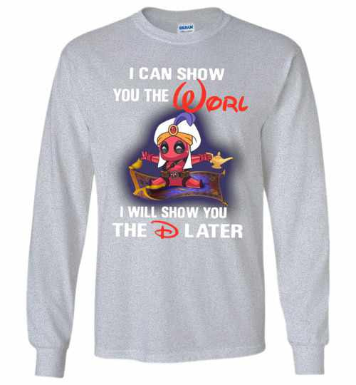 Inktee Store - Disney Aladdin Deadpool World I Will Show You The Long Sleeve T-Shirt Image
