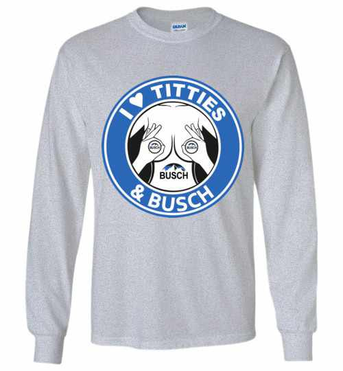 Inktee Store - I Love Titties And Busch Long Sleeve T-Shirt Image