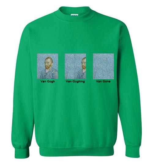 Inktee Store - Van Gogh Van Goghing Van Gone Sweatshirt Image