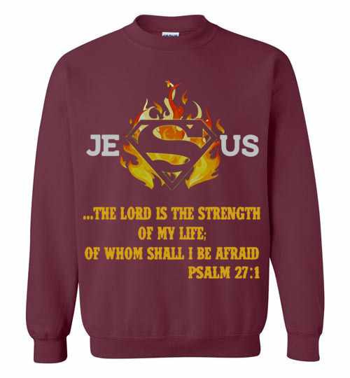 Inktee Store - Superman Jesus The Lord Is The Strength Of My Life Sweatshirt Image