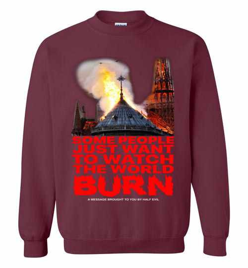 Inktee Store - Some People Just Want To Watch The World Burn Sweatshirt Image