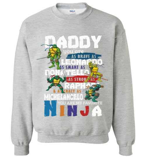 Inktee Store - Daddy You Are Ninja Turtle Sweatshirt Image
