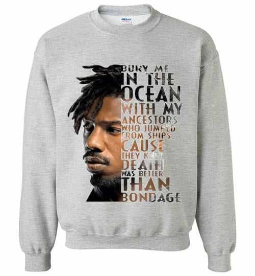 Inktee Store - Erik Killmonger Bury Me In The Ocean With My Ancestors Sweatshirt Image