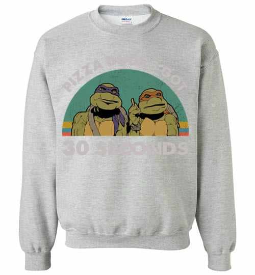 Inktee Store - Teenage Mutant Ninja Turtles Pizza Dudes Got 30 Seconds Sweatshirt Image