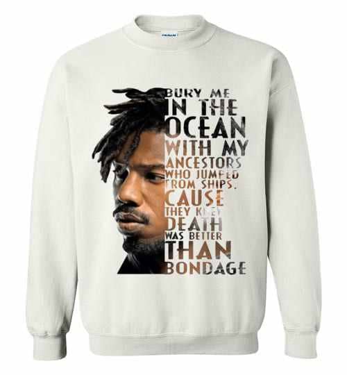 Inktee Store - Erik Killmonger Bury Me In The Ocean With My Ancestors Sweatshirt Image