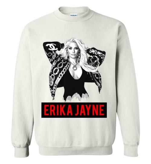 Inktee Store - That Way Erika Jayne Look So Great Sweatshirt Image