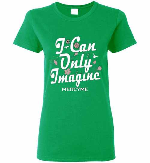 Inktee Store - I Can Only Imagine Mercyme Women'S T-Shirt Image
