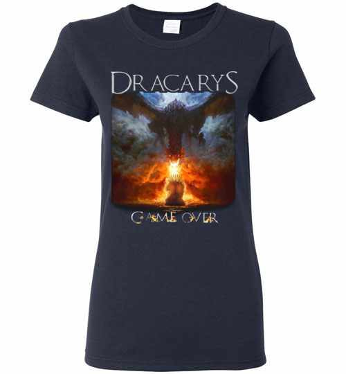 Inktee Store - Game Of Thrones Dracarys Game Over Women'S T-Shirt Image
