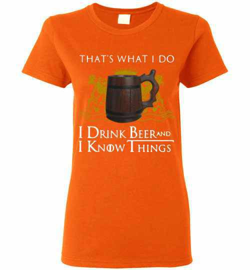 Inktee Store - Game Of Thrones That'S What I Do I Drink Women'S T-Shirt Image