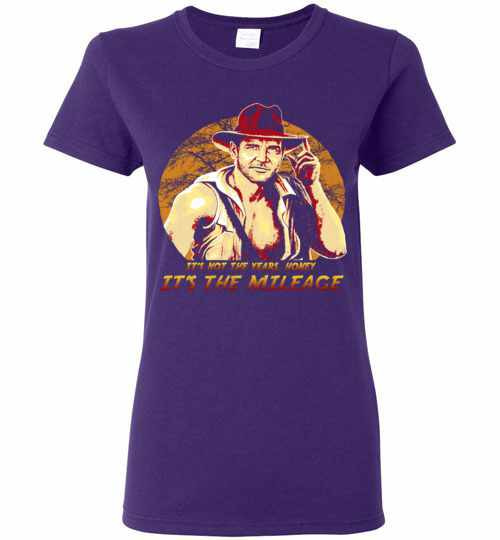 Inktee Store - Indiana Jones It'S Not The Years Honey It'S The Jones Women'S T-Shirt Image