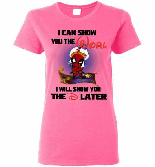 Inktee Store - Aladdin Deadpool I Can Show You The Worl I Will Show D Women'S T-Shirt Image