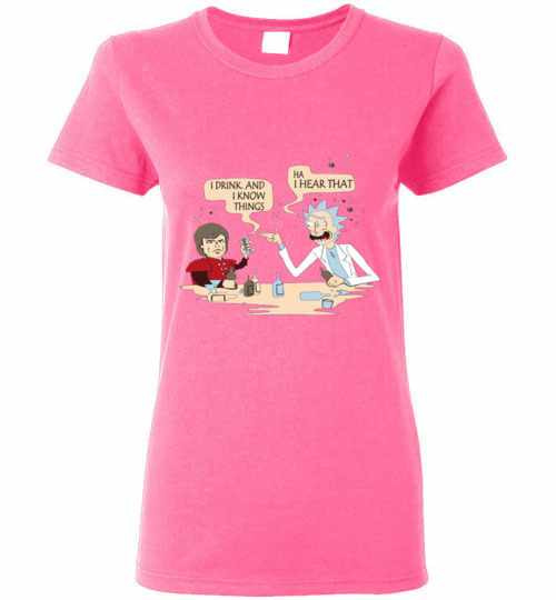 Inktee Store - Game Of Thrones Rick And Morty I Drink And I Know Women'S T-Shirt Image