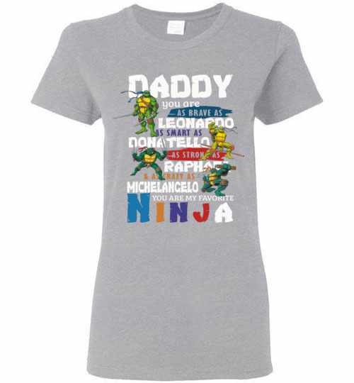 Inktee Store - Daddy You Are Ninja Turtle Women'S T-Shirt Image