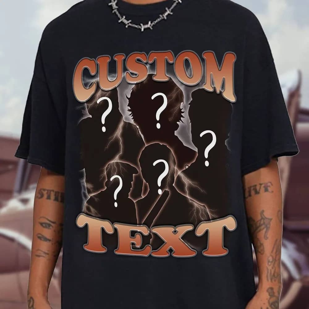 Inktee Store - Custom Your Own Bootleg Idea Here - Customer Bootleg Tee - Insert Your Design - Personalized - Customized Shirt - Change Your Design Here Shirt Image