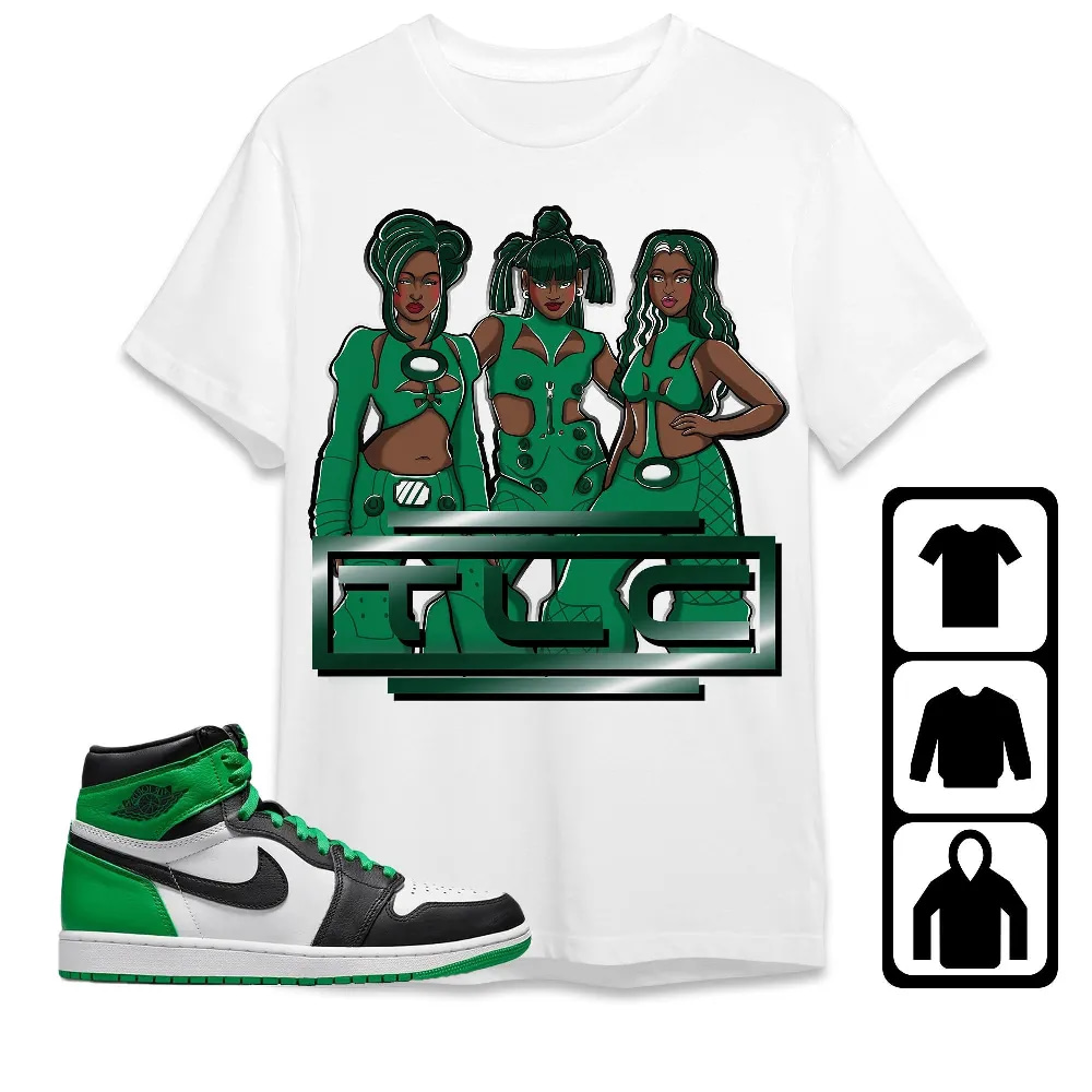 Inktee Store - Jordan 1 Celtic Lucky Green Unisex T-Shirt - Tlc No Scrubs - Sneaker Match Tees Image