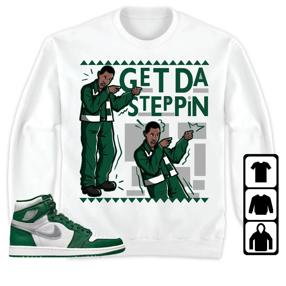 Inktee Store - Jordan 1 High Og Gorge Green Unisex T-Shirt - Get Da Steppin Martin - Sneaker Match Tees Image