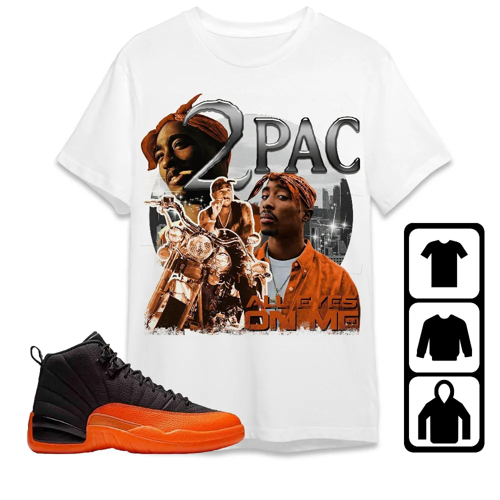 Inktee Store - Jordan 12 Brilliant Orange Unisex T-Shirt - 90S Pac Shakur - Sneaker Match Tees Image