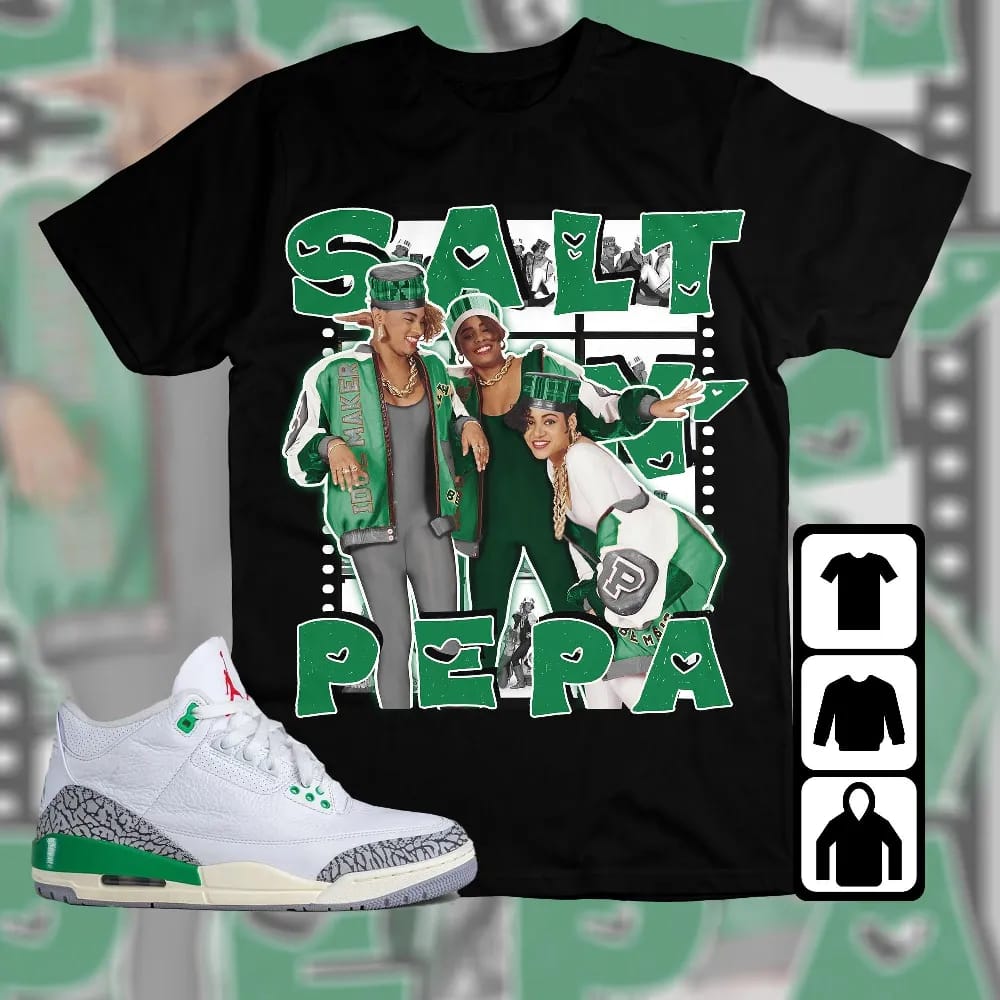 Inktee Store - Jordan 3 Lucky Green Unisex T-Shirt - Salt Pepa - Sneaker Match Tees Image